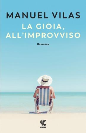 La gioia, all’improvviso